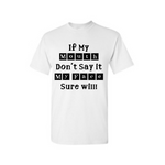 Funny Sarcastic T-Shirt - My Face T-Shirt - White T-Shirt with Black text - Moka Queenz
