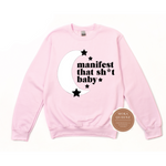Manifest Shirt | Pink Sweatshirt with black and white graphic