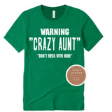 Crazy Aunt Shirt - Green T Shirt with White Text - MoKa Queenz