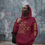 Special Girl Real Good Girl Hoodie | Maroon Hoodie with gold text on the front and the sleeve
