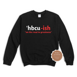 'HBCU ish Sweatshirt