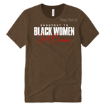 Shout Out To Black Women Just Because - Women's BHM Shirt | Brown T-shirt with white and red text