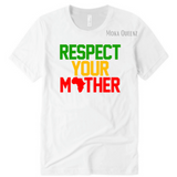 RESPECT YOUR MOTHER AFRICA | WHITE T SHIRT WITH RED, YELLOW AND GREEN TEXT