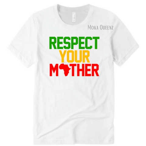 RESPECT YOUR MOTHER AFRICA | WHITE T SHIRT WITH RED, YELLOW AND GREEN TEXT
