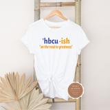 HBCU ish T Shirt