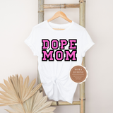 Dope Mom Shirt