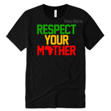 RESPECT YOUR MOTHER AFRICA | BLACK T SHIRT WITH RED, YELLOW AND GREEN TEXT