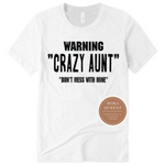Crazy Aunt Shirt - White T Shirt with Black Text - MoKa Queenz