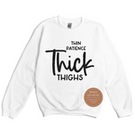 Thick Thighs Thin Patience