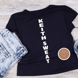 Keith Sweat T Shirt | Black T shirt with white graphic on back
