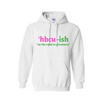 HBCU Sweatshirt - HBCU-ish Hoodie -White hoodie with pink and green text - MoKa Queenz