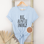 Big Auntie Energy T Shirt