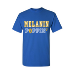 Melanin Poppin T-Shirt - Royal Blue t shirt with Yellow and White text - MoKa Queenz