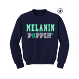 Melanin Poppin Sweatshirt - Navy Blue sweatshirt with green and white text - MoKa Queenz