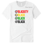 Blackity Black Black Shirt | White T shirt with Red, yellow, green and black text.