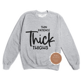 Thick Thighs Thin Patience