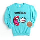 Gimme Beso Muah Sweatshirt