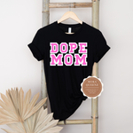 Dope Mom Shirt