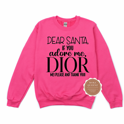 Dear Santa Sweatshirt