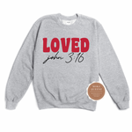 Loved Sweatshirt