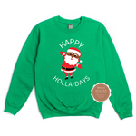 Happy Holla Day Sweatshirt