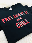 "Pray About It And Chill" Black Sweatshirt - Mo-Ka Queenz