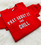 "Pray About It And Chill" Red Sweatshirt - Mo-Ka Queenz