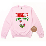 Drink up Grinches Sweatshirt