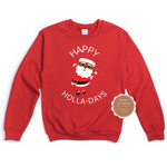 Happy Holla Day Sweatshirt