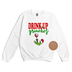 Drink up Grinches Sweatshirt