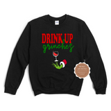 Drink up Grinches Christmas Shirt