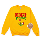 Drink up Grinches Sweatshirt